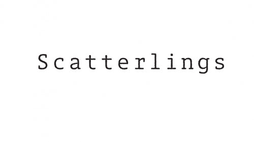 SCATTERLINGS