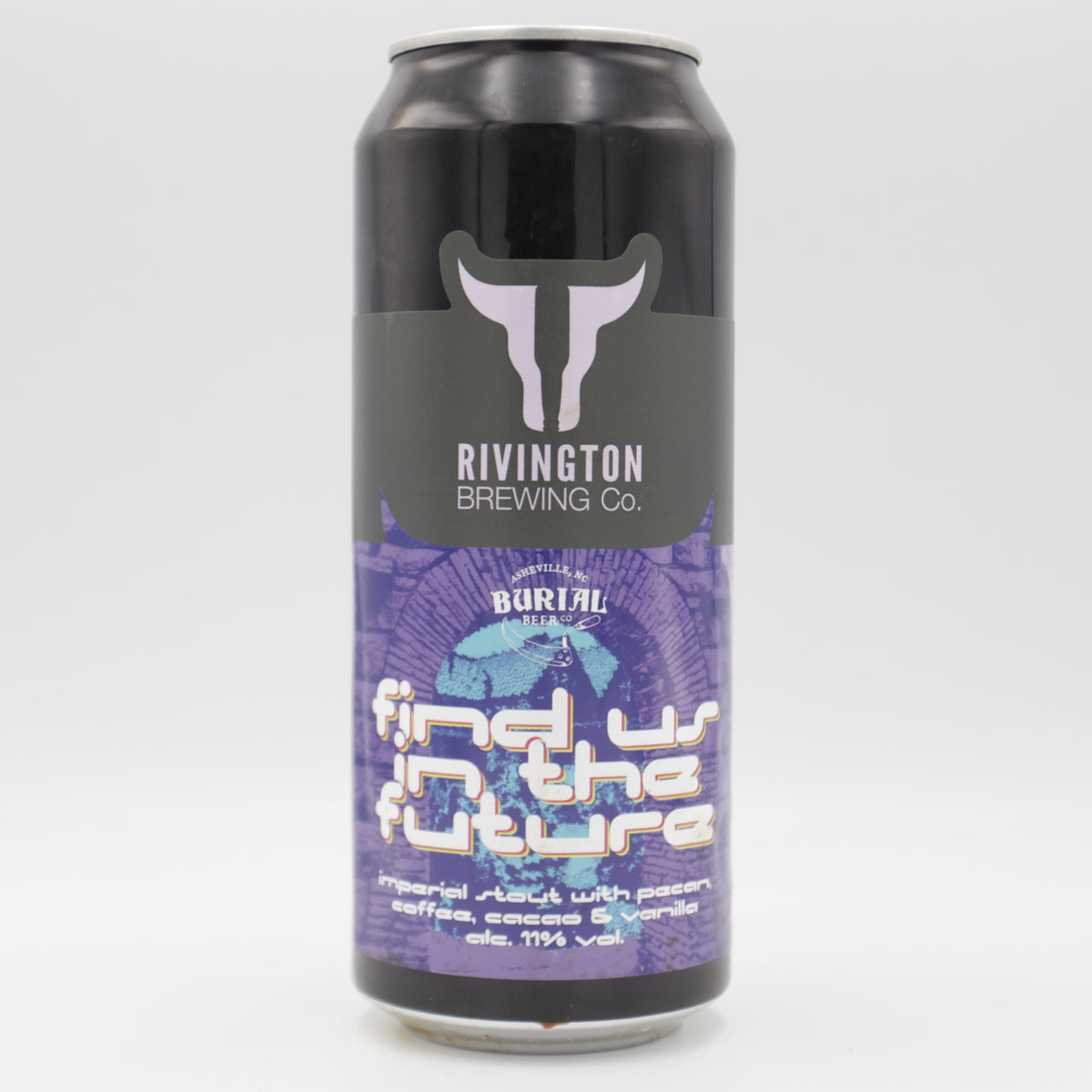 This is a can of Rivington / Burial - Find Us In The Future - 11% (500ml). It is a Imperial Stout / Porter craft beer available to buy from Ghost Whale, voted London's best craft beer shop.