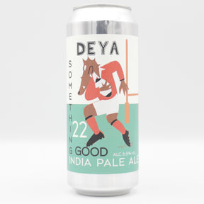This is a can of DEYA - Something Good 22 - 6.5% (500ml). It is a IPA craft beer available to buy from Ghost Whale, voted London's best craft beer shop.