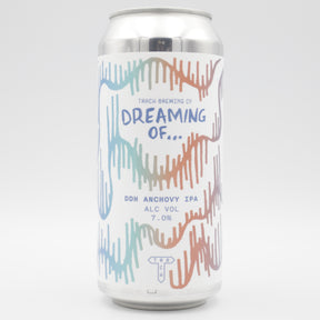 This is a can of Track - Dreaming Of... DDH Anchovy - 7% (440ml). It is a IPA craft beer available to buy from Ghost Whale, voted London's best craft beer shop.