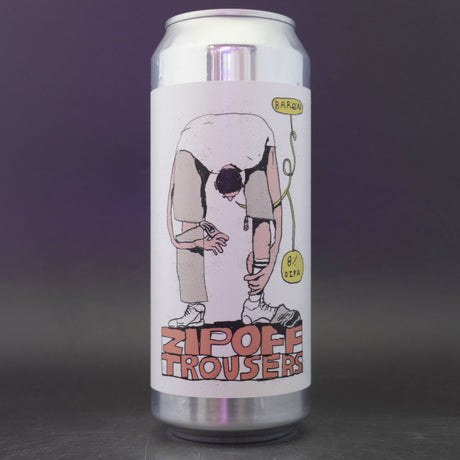 This is a can of Baron - Zip Off Trousers - 8% (500ml). It is a Double IPA craft beer available to buy from Ghost Whale, voted London's best craft beer shop.