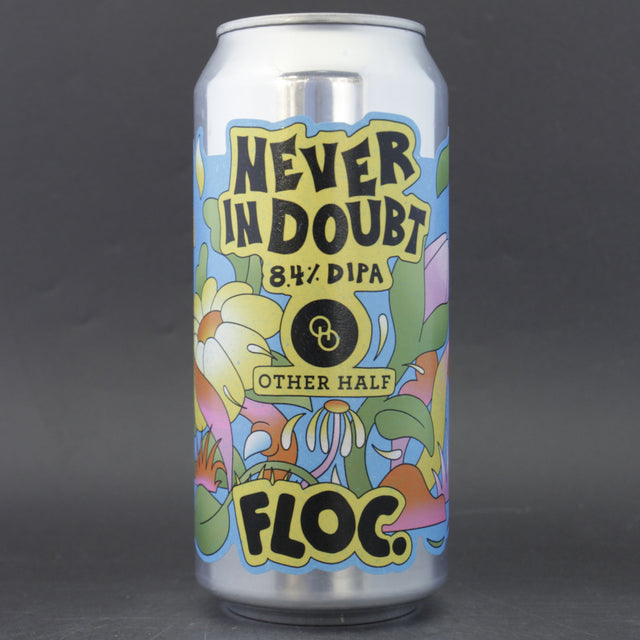This is a can of Floc / Other Half - Never In Doubt - 8.4% (440ml). It is a Double IPA craft beer available to buy from Ghost Whale, voted London's best craft beer shop.