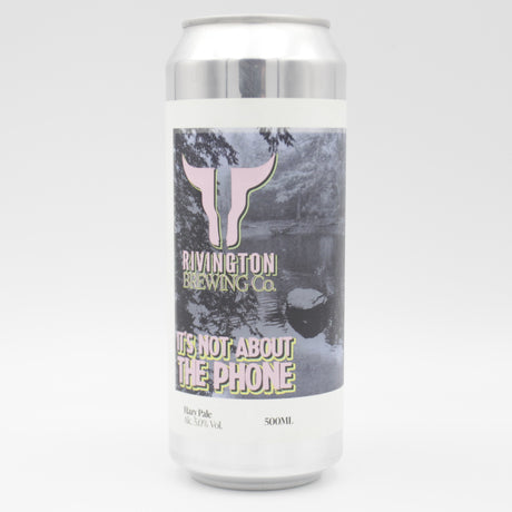This is a can of Rivington - It's Not About The Phone - 5% (500ml). It is a Pale Ale craft beer available to buy from Ghost Whale, voted London's best craft beer shop.
