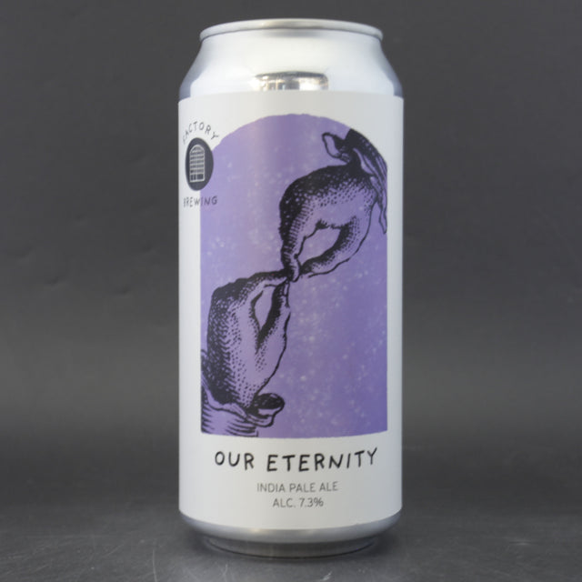 This is a can of Factory Brewing - Our Eternity - 7.3% (440ml). It is a IPA craft beer available to buy from Ghost Whale, voted London's best craft beer shop.
