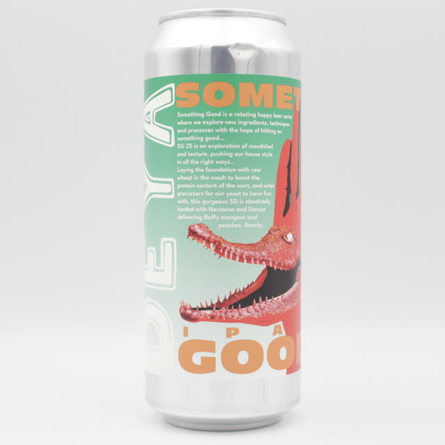 This is a can of DEYA - Something Good 25 - 6.5% (500ml). It is a IPA craft beer available to buy from Ghost Whale, voted London's best craft beer shop.