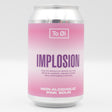 This is a can of To Øl - Implosion: Pink - 0.3% (330ml). It is a Sour craft beer available to buy from Ghost Whale, voted London's best craft beer shop.