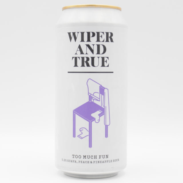 This is a can of Wiper And True - Too Much Fun - 5.2% (440ml). It is a Sour craft beer available to buy from Ghost Whale, voted London's best craft beer shop.
