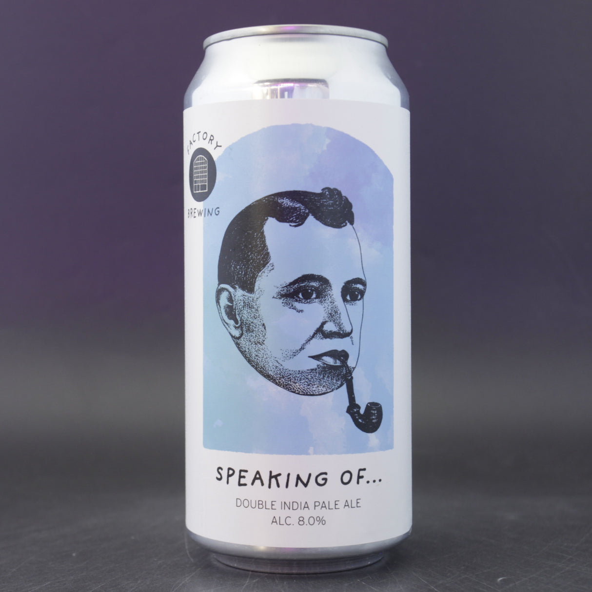 This is a can of Factory Brewing - Speaking Of... - 8% (440ml). It is a Double IPA craft beer available to buy from Ghost Whale, voted London's best craft beer shop.