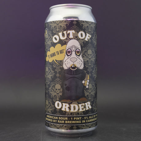 This is a can of RAR Brewing - Out Of Order: It Means To Rot - 5% (470ml). It is a Sour craft beer available to buy from Ghost Whale, voted London's best craft beer shop.