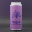 This is a can of Pomona Island - All In The Reflexes - 5% (440ml). It is a Gose craft beer available to buy from Ghost Whale, voted London's best craft beer shop.