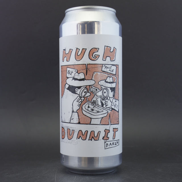 This is a can of Baron - Hugh Dunnit - 5.6% (500ml). It is a Pale Ale craft beer available to buy from Ghost Whale, voted London's best craft beer shop.