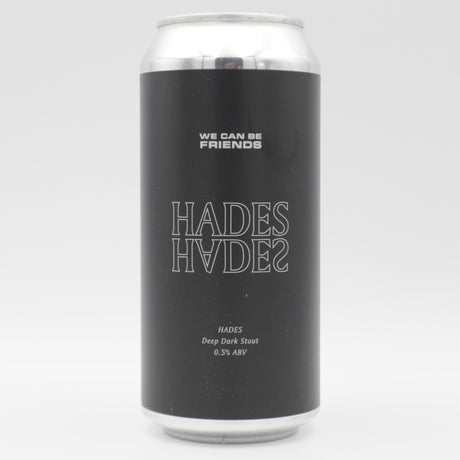 This is a can of We Can Be Friends - Hades - 0.5% (440ml). It is a Stout / Porter craft beer available to buy from Ghost Whale, voted London's best craft beer shop.