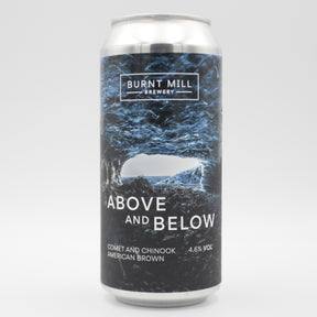 This is a can of Burnt Mill - Above And Below - 4.6% (440ml). It is a Brown Ale craft beer available to buy from Ghost Whale, voted London's best craft beer shop.