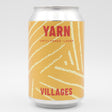 This is a can of Villages - Yarn - 4.5% (330ml). It is a Lager / Pilsner / Kölsch craft beer available to buy from Ghost Whale, voted London's best craft beer shop.