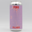 This is a can of Villages - Ping - 5.2% (440ml). It is a Pale Ale craft beer available to buy from Ghost Whale, voted London's best craft beer shop.