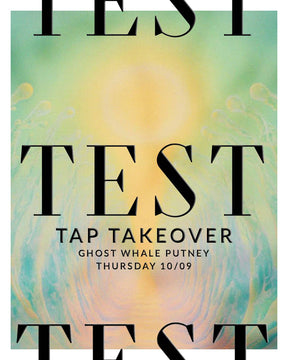 This is a event ticket of TEST: Tap Takeover - Thursday September 10th - Ghost Whale Putney. It is a  craft  available to buy from Ghost Whale, voted London's best craft beer shop.