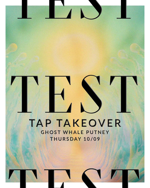 This is a event ticket of TEST: Tap Takeover - Thursday September 10th - Ghost Whale Putney. It is a  craft  available to buy from Ghost Whale, voted London's best craft beer shop.