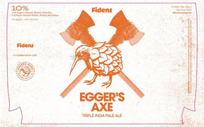 This is a can of *PRE-ORDER* Fidens - Egger's Axe - 10% (473ml). It is a Triple IPA craft beer available to buy from Ghost Whale, voted London's best craft beer shop.
