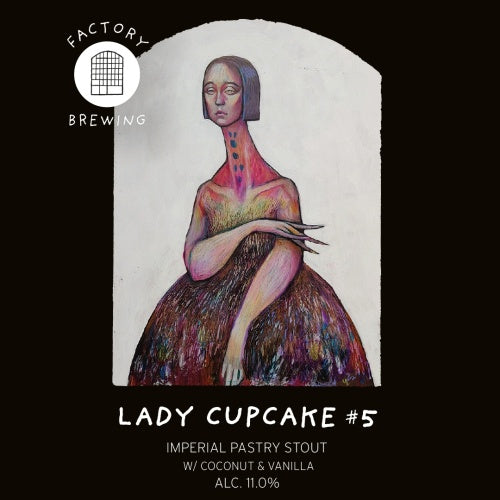 This is a crowler of CROWLER - Factory Brewing - Lady Cupcake #5 - 11% (500ml). It is a Imperial Stout / Porter craft beer available to buy from Ghost Whale, voted London's best craft beer shop.